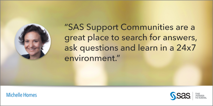 Michelle Homes quote on SAS Support Communities